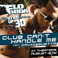 Club Cant Handle Me (feat. David Guetta) - Flo Rida