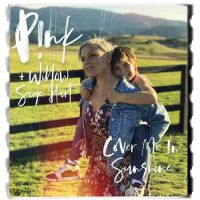 Cover Me In Sunshine - P!nk Willow Sage Hart