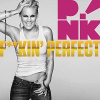 F**kin Perfect - P!nk