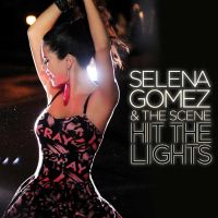 Hit the Lights - Selena Gomez and the Scene