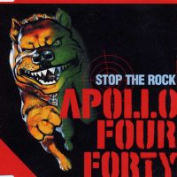 Stop The Rock - Apollo Four Forty